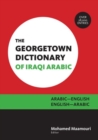 The Georgetown Dictionary of Iraqi Arabic : Arabic-English, English-Arabic - Book