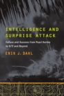 Intelligence and Surprise Attack : Failure and Success from Pearl Harbor to 9/11 and Beyond - Book