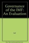 Governance of the IMF : An Evaluation - Book