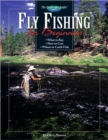 Fly Fishing for Beginners : What to Buy, How to Cast, Where to Catch Fish - Book