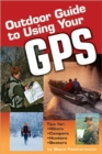 Outdoor Guide to Using Your GPS - Book