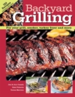 Backyard Grilling : For Your Grill, Smoker, Turkey Fryer and More - Book