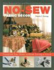No-sew Fabric Decor : Transform Your Home without Sewing a Stitch - Book