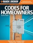 The Complete Guide to Codes for Homeowners (Black & Decker) : Electrical Codes, Mechanical Codes, Plumbing Codes, Building Codes - Book