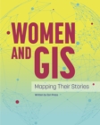 Women and GIS : Mapping Their Stories - Book