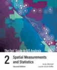 The Esri Guide to GIS Analysis, Volume 2 : Spatial Measurements and Statistics - Book