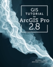 GIS Tutorial for ArcGIS Pro 2.8 - eBook