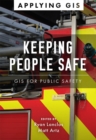 Keeping People Safe : GIS for Public Safety - eBook