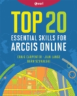 Top 20 Essential Skills for ArcGIS Online - Book