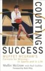 Courting Success : Muffet McGraw's Formula for Winning--in Sports and in Life - Book