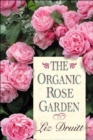 The Organic Rose Garden - Book