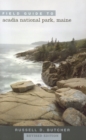 Field Guide to Acadia National Park, Maine - Book