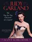 Judy Garland : The Day-by-Day Chronicle of a Legend - Book