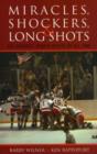 Miracles, Shockers, and Long Shots : The Greatest Sports Upsets of All Time - Book