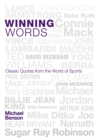 Winning Words : Classic Quotes from the World of Sports - Book