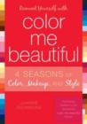 Reinvent Yourself with Color Me Beautiful : Four Seasons of Color, Makeup, and Style - Book