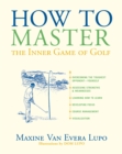 How to Master the Inner Game of Golf - eBook