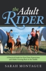 Adult Rider : A Practical Guide for First-Time Equestrians and Adults Getting Back in the Saddle - eBook