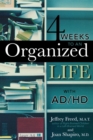 4 Weeks To An Organized Life With AD/HD - eBook