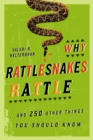 Why Rattlesnakes Rattle : ...and 250 Other Things You Should Know - eBook