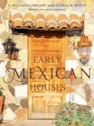 Early Mexican Houses : A Book of Photographs and Measured Drawings - eBook