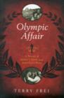 Olympic Affair : A Novel of Hitler's Siren and America's Hero - Book