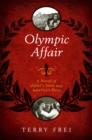 Olympic Affair : A Novel of Hitler's Siren and America's Hero - eBook