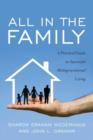 All in the Family : A Practical Guide to Successful Multigenerational Living - Book