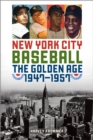 New York City Baseball : The Golden Age, 1947-1957 - Book