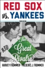 Red Sox vs. Yankees : The Great Rivalry - Book