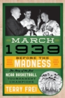 March 1939 : Before the Madness-The Story of the First NCAA Basketball Tournament Champions - eBook