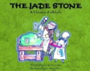 The Jade Stones : A Chinese Folktale - Book
