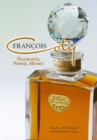 Francois Coty : Fragrance, Power, Money - Book