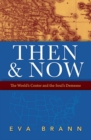 Then & Now : The World's Center & the Soul's Demesne - Book