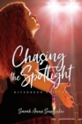 Chasing the Spotlight - Book
