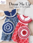 Dress Me Up Towel Toppers and Pot Holders - eBook