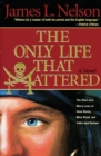 The Only Life That Mattered : The Short and Merry Lives of Anne Bonny, Mary Read, and Calico Jack Rackam - eBook