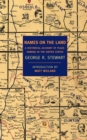 Names on the Land : A Historical Account of Place-Naming in the United States - Book