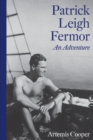 Patrick Leigh Fermor: An Adventure - eBook
