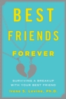 Best Friends Forever : Surviving a Breakup with Your Best Friend - eBook