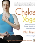 Chakra Yoga : Balancing Energy for Physical, Spiritual, and Mental Well-being - Book