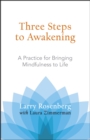 Three Steps to Awakening : A Practice for Bringing Mindfulness to Life - Book
