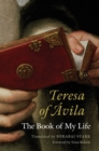 Teresa of Avila : The Book of My Life - Book