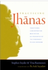 Practicing the Jhanas : Traditional Concentration Meditation as Presented by the Venerable Pa Auk Sayada w - Book