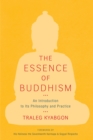The Essence of Buddhism : An Introduction to Its Philosophy and Practice - Book