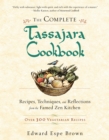The Complete Tassajara Cookbook : Recipes, Techniques, and Reflections from the Famed Zen Kitchen - Book