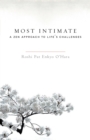 Most Intimate : A Zen Approach to Life's Challenges - Book
