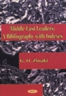Middle East Leaders : A Bibliography with Indexes - Book