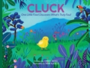 Cluck : One Fowl Finds out What's Truly Foul - Book