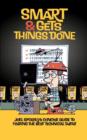 Smart and Gets Things Done : Joel Spolsky's Concise Guide to Finding the Best Technical Talent - Book